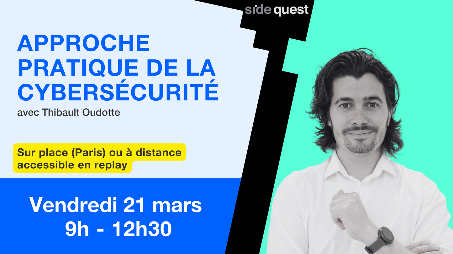 Approche pratique de la cybersécurité - 21 mars 2025 - 3h30