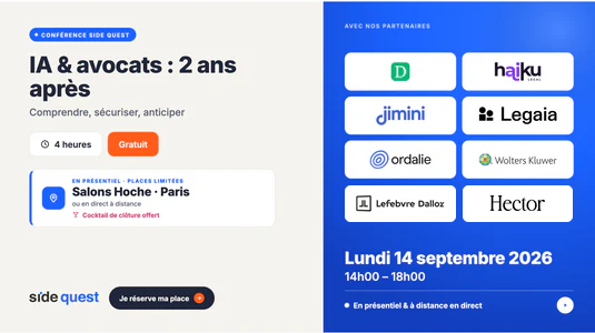 Conférence Side quest : IA & avocats : 2 ans après - Comprendre, sécuriser, anticiper - 14 septembre 2026 - 14h00 - 18h00  - 4 heures