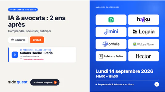 Conférence Side quest : IA & avocats : 2 ans après - Comprendre, sécuriser, anticiper - 14 septembre 2026 - 14h00 - 18h00  - 4 heures