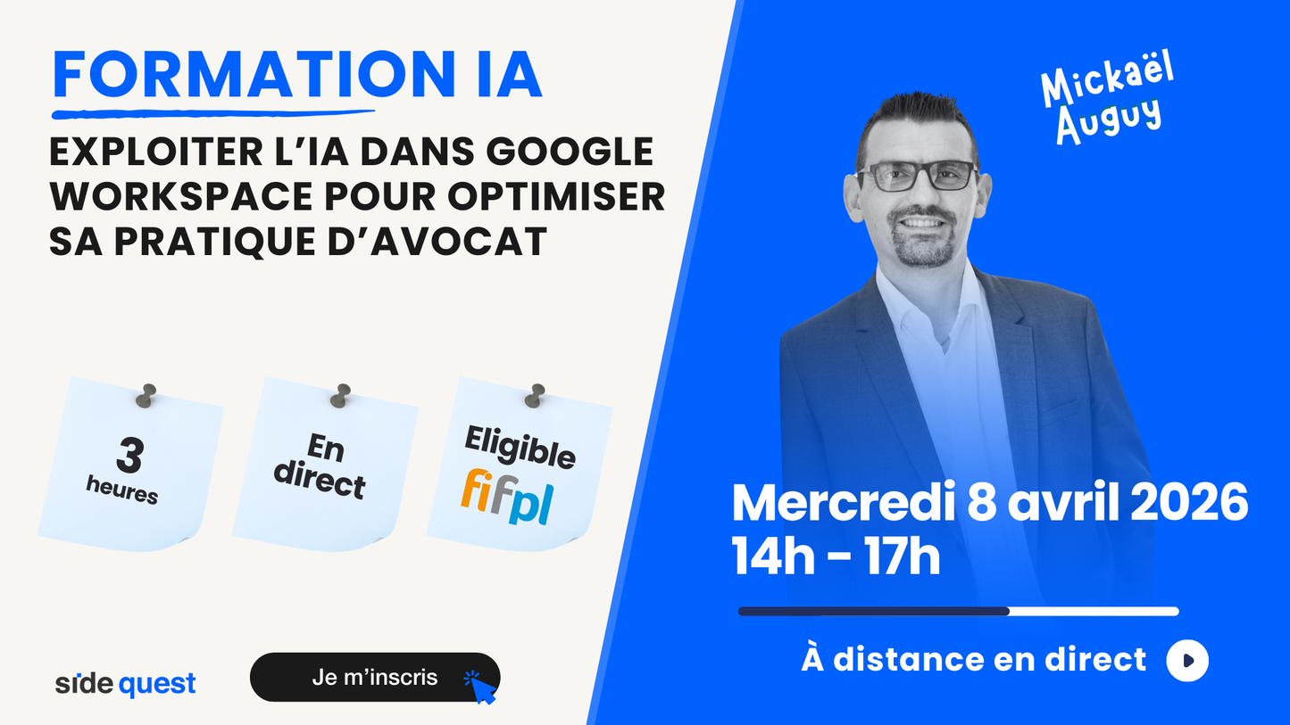 L'IA Générative et l'avocat : Exploiter l’IA dans Google Workspace pour optimiser sa pratique d’avocat- Avril 2026 - 3h