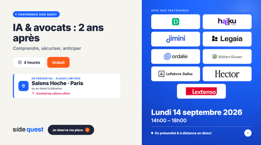 Conférence Side quest : IA & avocats : 2 ans après - Comprendre, sécuriser, anticiper - 14 septembre 2026 - 14h00 - 18h00  - 4 heures