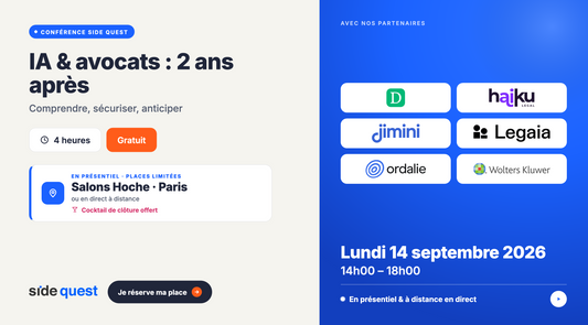 Conférence Side quest : IA & avocats : 2 ans après - Comprendre, sécuriser, anticiper - 14 septembre 2026 - 14h00 - 18h00  - 4 heures